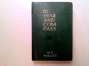Imagen del vendedor de By Star and Compass: Tales of the Explorers of Canada a la venta por Goldstone Rare Books