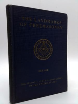 Seller image for Landmarks Of Freemasonry, Book One: Being A Compilation Of The Lists Made By Masonic Scholars or Adopted by Grand Lodges Together with Material Planned to Assist Comparative Study. for sale by ThriftBooksVintage