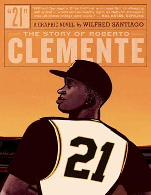 Imagen del vendedor de 21 : The Story of Roberto Clemente a la venta por GreatBookPrices