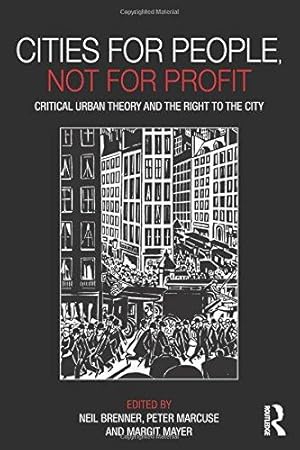 Seller image for Cities for People, Not for Profit: Critical Urban Theory and the Right to the City for sale by WeBuyBooks