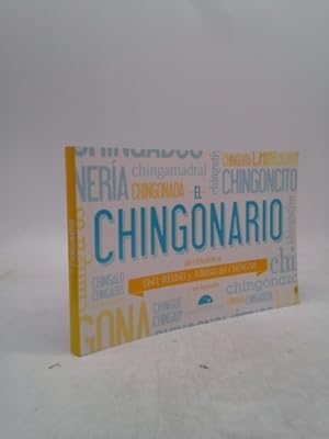 Seller image for El Chingonario: Diccionario de Uso, Reuso y Abuso del Chinga y Sus Derivados for sale by ThriftBooksVintage