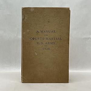 A MANUAL FOR COURTS-MARTIAL U. S. ARMY (1928)