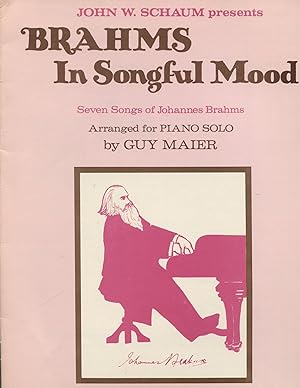 Immagine del venditore per John W. Schaum presents Brahms In Songful Mood; seven songs of Johannes Brahms arranged for piano solo venduto da Waysidebooks