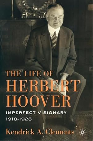 Imagen del vendedor de The Life of Herbert Hoover a la venta por BuchWeltWeit Ludwig Meier e.K.