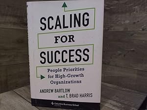 Imagen del vendedor de Scaling for Success: People Priorities for High-Growth Organizations a la venta por Archives Books inc.