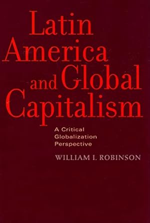 Bild des Verkufers fr Latin America and Global Capitalism " A Critical Globalization Perspective (Johns Hopkins Studies in Globalization) zum Verkauf von WeBuyBooks