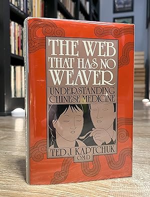 The Web That Has No Weaver - Understanding Chinese Medicine