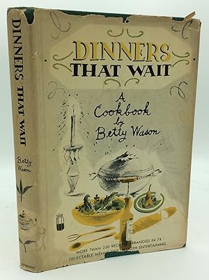 DINNERS THAT WAIT: A Cookbook by Betty Wason