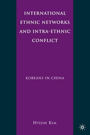 Immagine del venditore per International Ethnic Networks and Intra-Ethnic Conflict venduto da BuchWeltWeit Ludwig Meier e.K.
