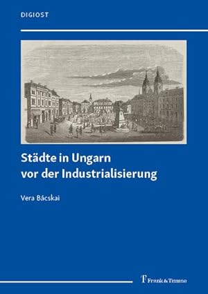 Immagine del venditore per Stdte in Ungarn vor der Industrialisierung venduto da BuchWeltWeit Ludwig Meier e.K.