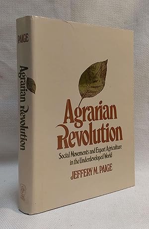 Imagen del vendedor de Agrarian Revolution: Social Movements and Export Agriculture in the Underdeveloped World a la venta por Book House in Dinkytown, IOBA