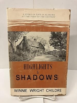 Highlights & Shadows: A Story of Life in Alabama at the Turn of the Century