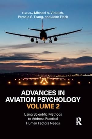 Seller image for Advances in Aviation Psychology : Using Scientific Methods to Address Practical Human Factors Needs for sale by GreatBookPricesUK