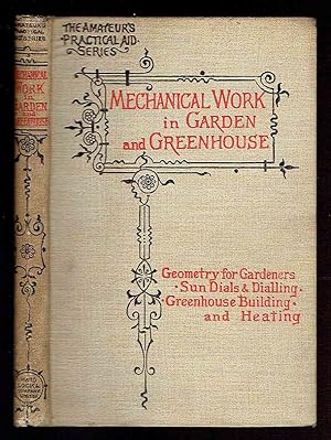 Seller image for Mechanical Work in Garden and Greenhouse for sale by Bookworks