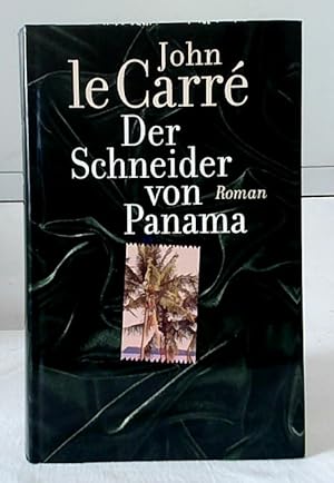 Bild des Verkufers fr Der Schneider von Panama : Roman. John le Carr. Aus dem Engl. von Werner Schmitz. zum Verkauf von Ralf Bnschen