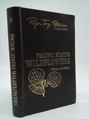 Seller image for Pacific States Wildflowers (Roger Tory Peterson Field Guides, Collector's Lifetime 50th Anniversary Edition) for sale by ThriftBooksVintage