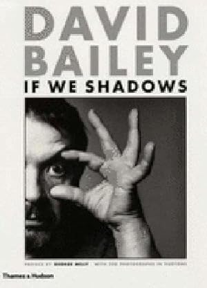 Seller image for David Bailey: If We Shadows for sale by WeBuyBooks