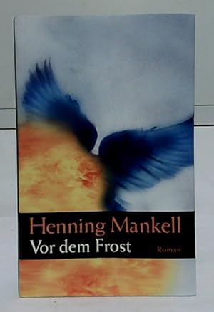 Seller image for Vor dem Frost : Roman. Aus dem Schwed. von Wolfgang Butt. for sale by Ralf Bnschen