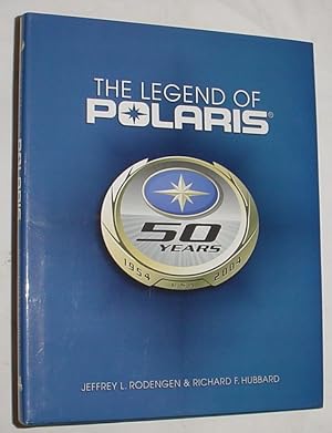 Seller image for The Legend of Polaris, 50 Years, 1954 - 2004 for sale by R Bryan Old Books