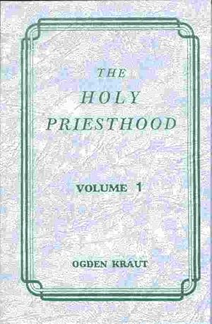 THE HOLY PRIESTHOOD VOLUME 1 -