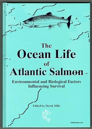 The Ocean Life Of Atlantic Salmon: Environmental And Biological Factors Influencing Survival