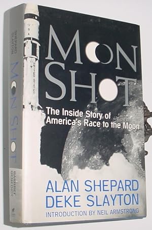 Image du vendeur pour Moon Shot, The Inside Story of America's Race to the Moon mis en vente par R Bryan Old Books