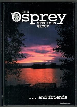 The Osprey Specimen Groupâ¦.And Friends