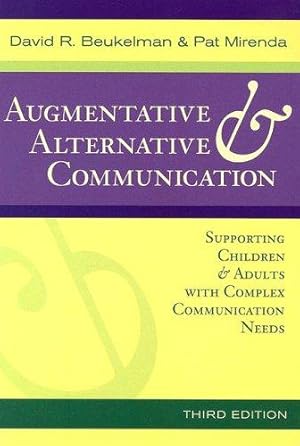 Bild des Verkufers fr Augmentative and Alternative Communication: Supporting Children and Adults with Complex Communication Needs zum Verkauf von WeBuyBooks