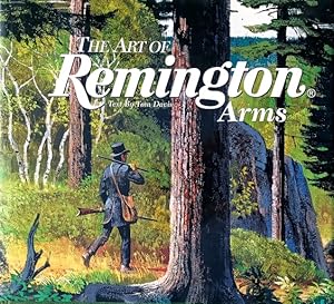 Bild des Verkufers fr The Art of Remington Arms zum Verkauf von LEFT COAST BOOKS