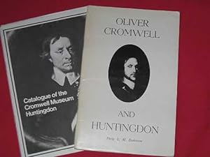 Oliver Cromwell and Huntingdon -plus- Catalogue of the Cromwell Museum Huntingdon