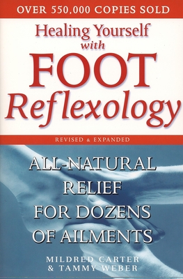 Seller image for Healing Yourself with Foot Reflexology, Revised and Expanded: All-Natural Relief for Dozens of Ailments (Paperback or Softback) for sale by BargainBookStores