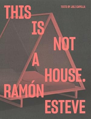 Imagen del vendedor de Ramn Esteve : This Is Not a House a la venta por GreatBookPrices