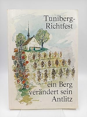 Immagine del venditore per Tuniberg-Richtfest. Ein Berg verndert sein Antlitz Zum Tuniberg-Richtfest 1970 venduto da Antiquariat Smock