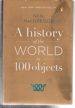 Image du vendeur pour A History of the World in 100 Objects mis en vente par EdmondDantes Bookseller