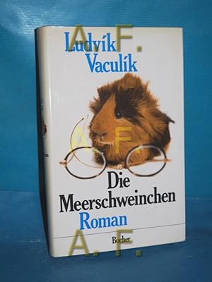 Seller image for Die Meerschweinchen : Roman. [Aus d. Tschech. von Alexandra u. Gerhard Baumrucker] for sale by Antiquarische Fundgrube e.U.