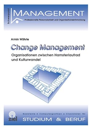 Bild des Verkufers fr Change Management: Organisationen zwischen Hamsterlaufrad und Kulturwandel (Sozialmanagement Praxis) zum Verkauf von Studibuch