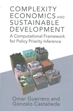 Immagine del venditore per Complexity Economics and Sustainable Development : A Computational Framework for Policy Priority Inference venduto da GreatBookPrices