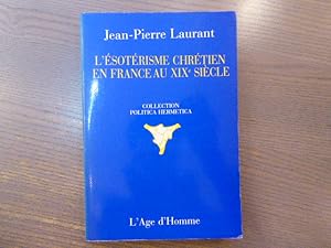 Seller image for L'Esotrisme chrtien en France au XIXe sicle. for sale by Tir  Part