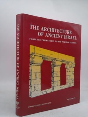 Seller image for The Architecture of Ancient Israel: From the Prehistoric to the Persian Periods: In Memory of Immanuel (Munya) Dunayevsky for sale by ThriftBooksVintage