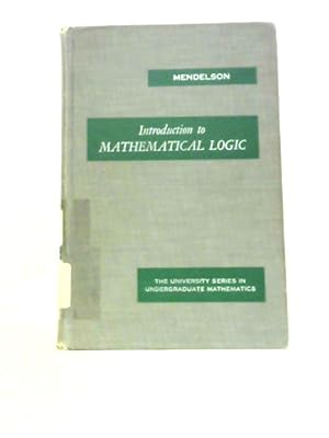Seller image for Introduction to Mathematical Logic for sale by World of Rare Books