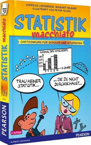 Bild des Verkufers fr Statistik macchiato: Cartoonkurs fr Schler und Studenten (Pearson Studium - Scientific Tools) zum Verkauf von Studibuch