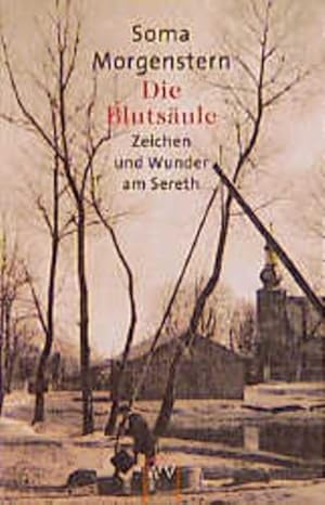 Imagen del vendedor de Die Blutsule. Zeichen und Wunder am Sereth a la venta por Studibuch