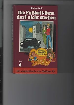 Die Fußball-Oma darf nicht sterben. Locke und Tom greifen ein, Band 4. Illustrationen von Reiner ...