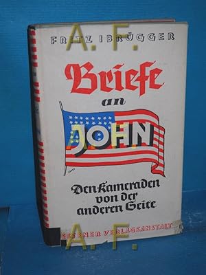 Imagen del vendedor de Briefe an John : Den Kameraden von der anderen Seite a la venta por Antiquarische Fundgrube e.U.