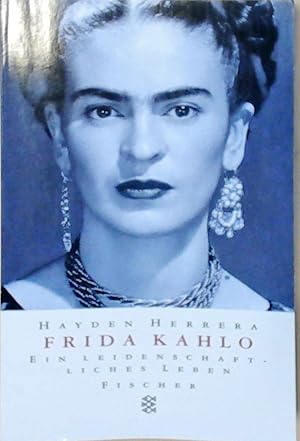 Bild des Verkufers fr Frida Kahlo ein leidenschaftliches Leben zum Verkauf von Berliner Bchertisch eG