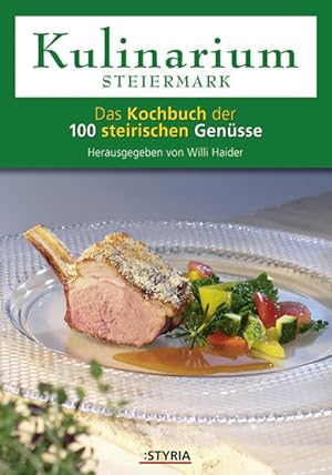 Bild des Verkufers fr Kulinarium Steiermark: Das Kochbuch der 100 steirischen Gensse zum Verkauf von Studibuch