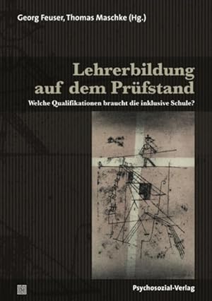 Imagen del vendedor de Lehrerbildung auf dem Prfstand: Welche Qualifikationen braucht die inklusive Schule? (psychosozial) a la venta por Studibuch