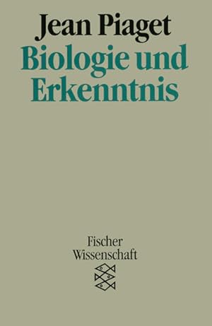 Bild des Verkufers fr Biologie und Erkenntnis: ber die Beziehungen von organischen Regulationen und kognitiven Prozessen (Fischer Wissenschaft) ber die Beziehungen von organischen Regulationen und kognitiven Prozessen zum Verkauf von Berliner Bchertisch eG