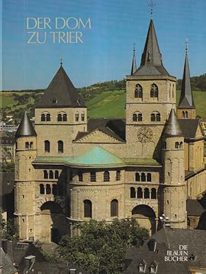 Der Dom zu Trier. Aufnahmen von Michael Jeiter / Die blauen Bücher.