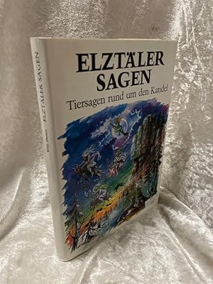 Seller image for Elztler Sagen. Tiersagen rund um den Kandel Tiersagen rund um den Kandel for sale by Antiquariat Jochen Mohr -Books and Mohr-